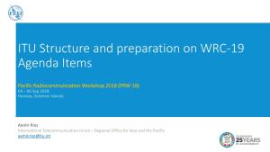 ITU Structure and Preparation on WRC-19 Agenda Items