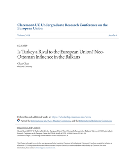 Is Turkey a Rival to the European Union? Neo-Ottoman Influence in the Balkans," Claremont-UC Undergraduate Research Conference on the European Union: Vol