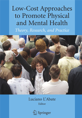 Low-Cost Approaches to Promote Physical and Mental Health Low-Cost Approaches to Promote Physical and Mental Health Theory, Research, and Practice