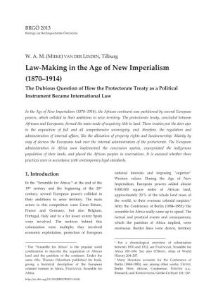 Law-Making in the Age of New Imperialism (1870–1914) the Dubious Question of How the Protectorate Treaty As a Political Instrument Became International Law