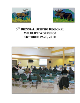 Biennial Dehcho Regional Wildlife Workshop October 19-20, 2010