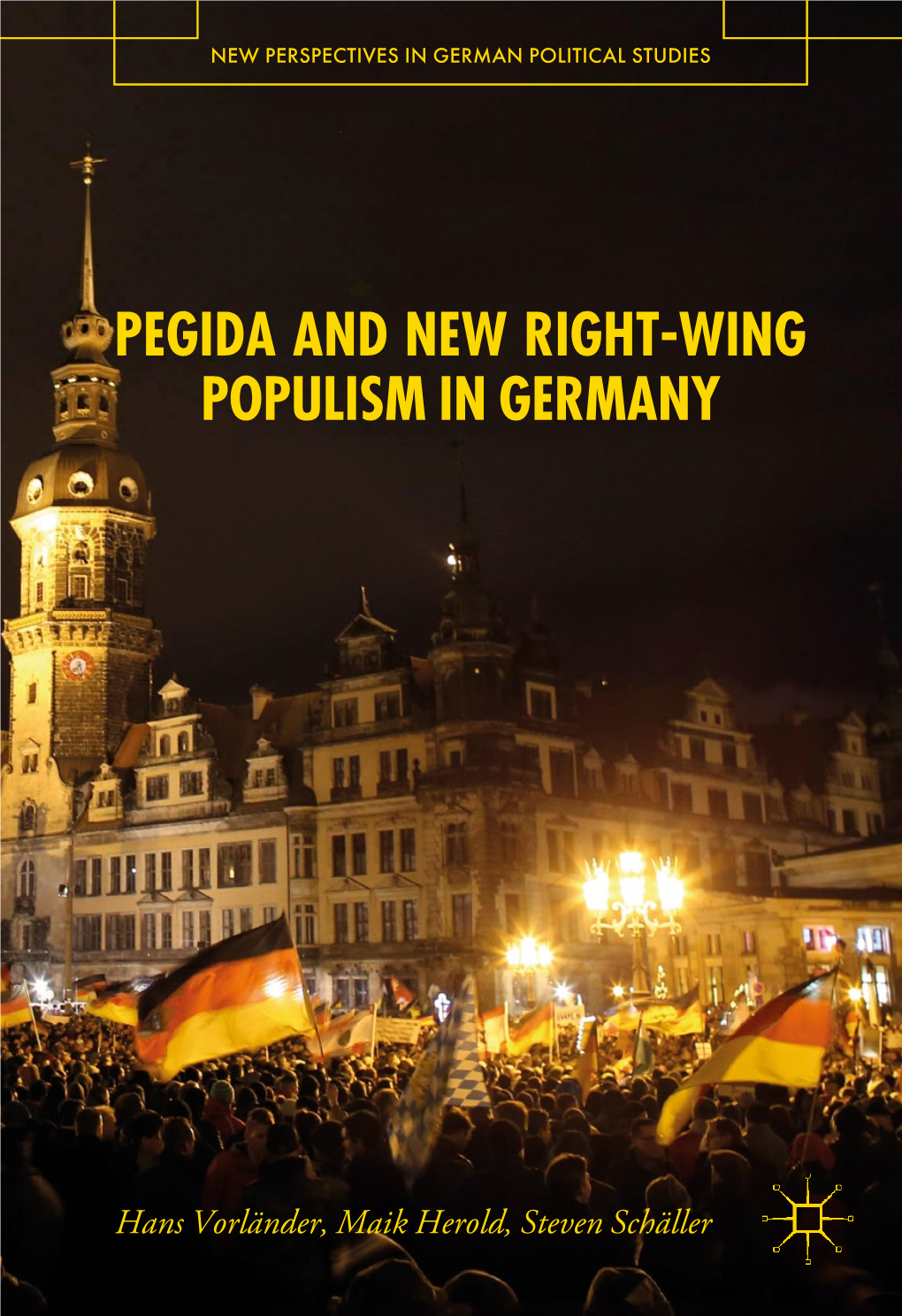 Pegida and New Right-Wing Populism in Germany