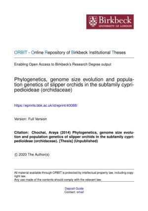 Phylogenetics, Genome Size Evolution and Popula- Tion Genetics of Slipper Orchids in the Subfamily Cypri- Pedioideae (Orchidaceae)