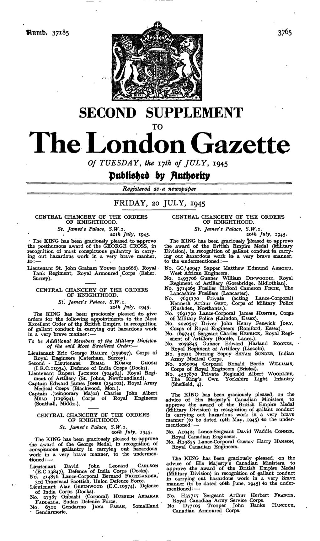 The London Gazette of TUESDAY, the Ijth of JULY, 1945 Published by Registered As-A Newspaper FRIDAY, 20 JULY, 1945