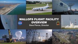 WALLOPS FLIGHT FACILITY OVERVIEW Dave Pierce, Director Key Science Themes