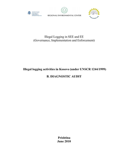 Illegal Logging in Kosovo (Under UNSCR 1244/1999): Diagnostic Audit