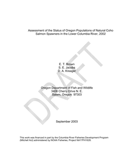 Assessment of the Status of Oregon Populations of Natural Coho Salmon Spawners in the Lower Columbia River, 2002 E. T. Brown S