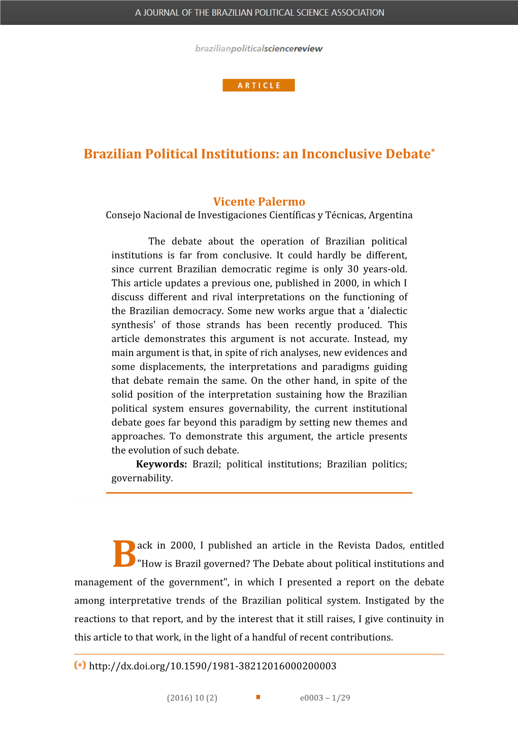 Brazilian Political Institutions: an Inconclusive Debate*