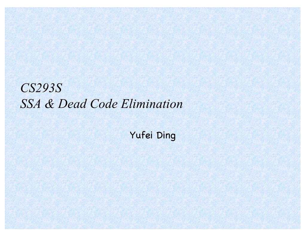 CS293S SSA & Dead Code Elimination