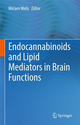 Endocannabinoids and Lipid Mediators in Brain Functions Endocannabinoids and Lipid Mediators in Brain Functions Miriam Melis Editor