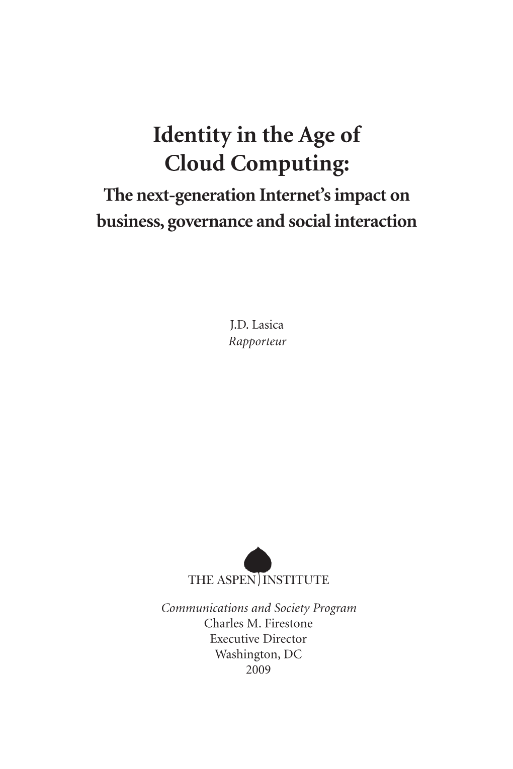 Cloud Computing: the Next-Generation Internet’S Impact on Business, Governance and Social Interaction