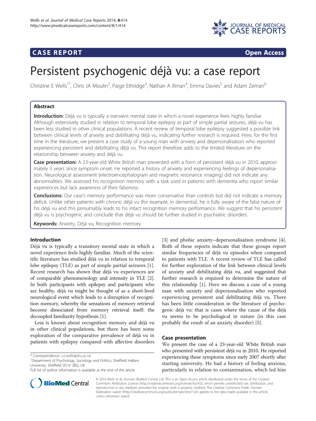 Persistent Psychogenic Déjà Vu: a Case Report Christine E Wells1*, Chris JA Moulin2, Paige Ethridge3, Nathan a Illman4, Emma Davies5 and Adam Zeman6