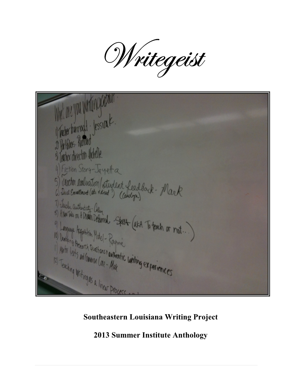 Southeastern Louisiana Writing Project 2013 Summer Institute