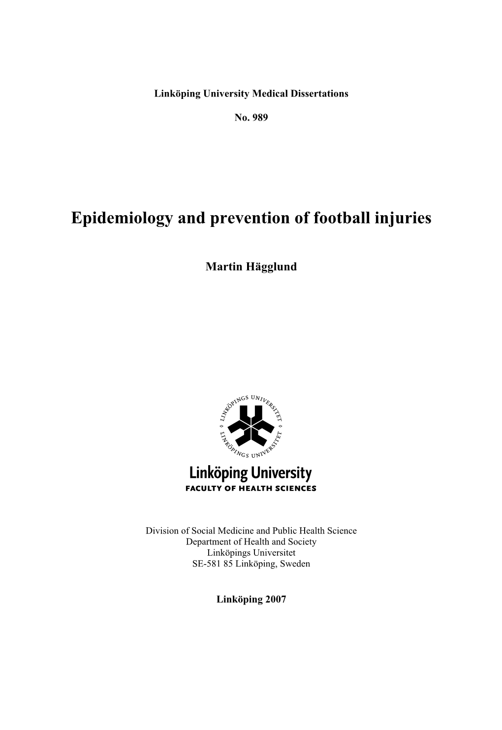 Epidemiology and Prevention of Football Injuries