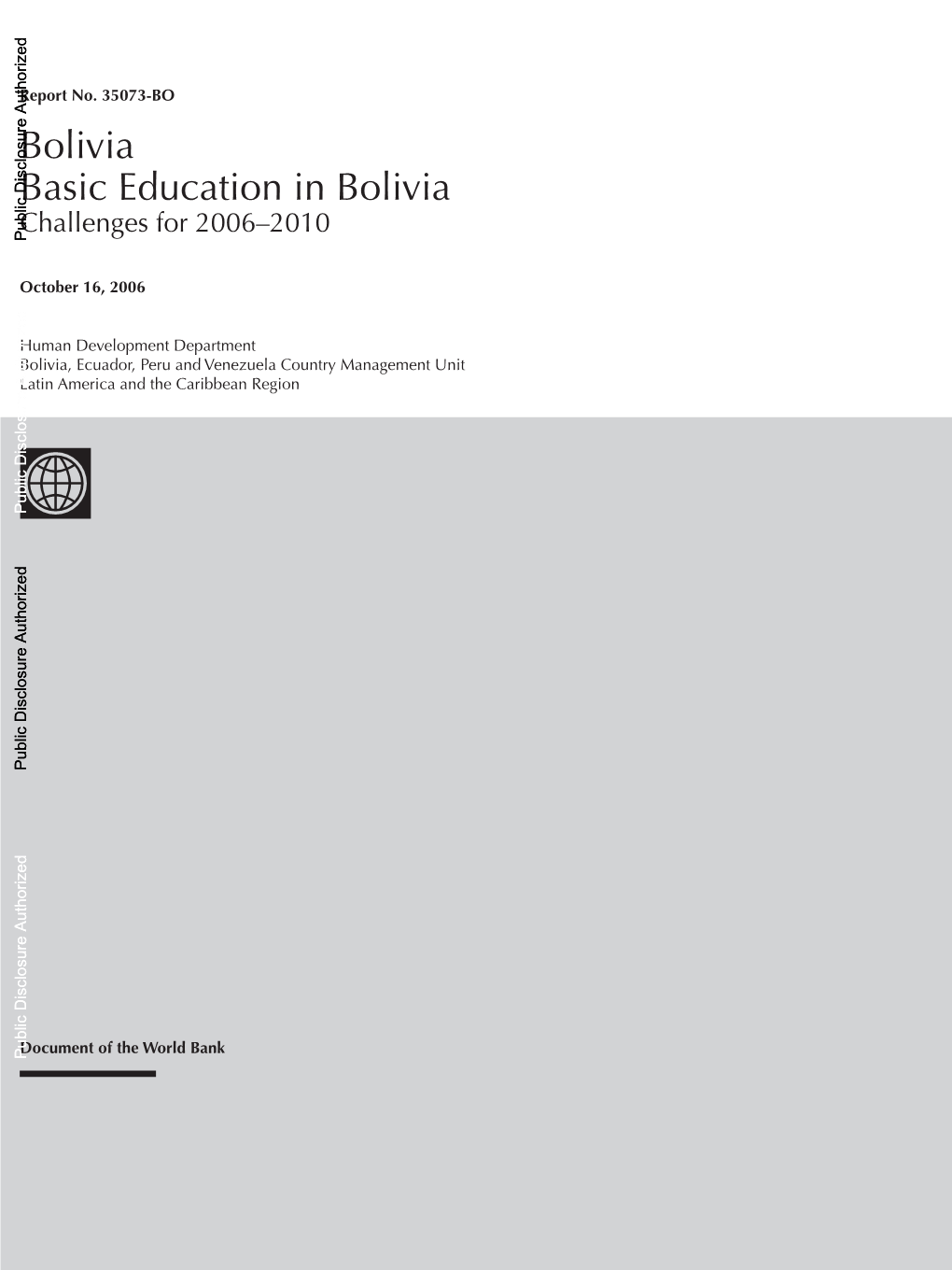 Basic Education in Bolivia Challenges for 2006–2010 Public Disclosure Authorized
