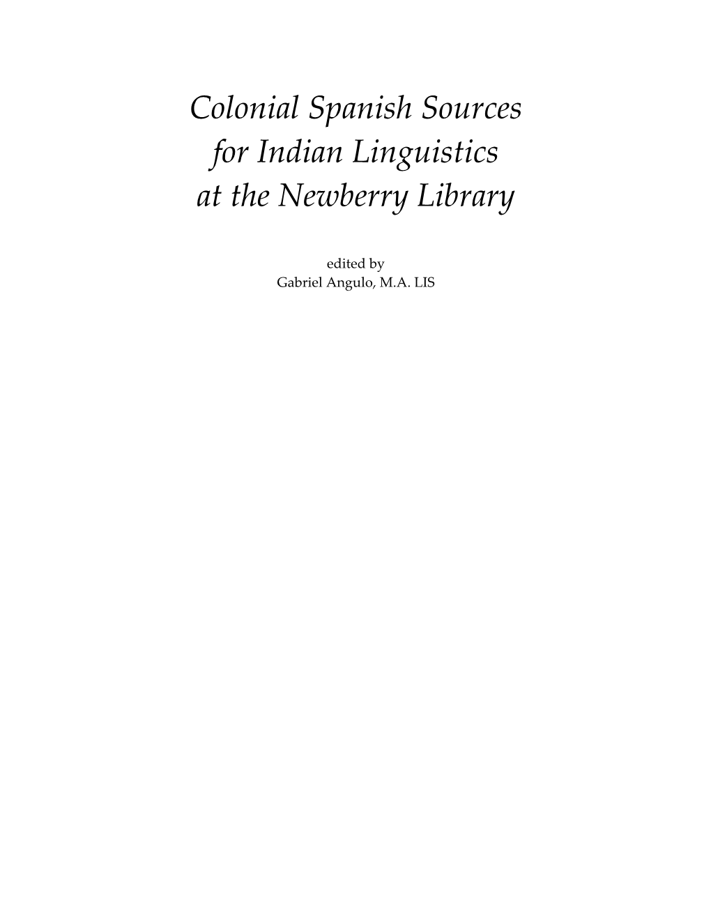 Colonial Spanish Sources for Indian Linguistics at the Newberry Library