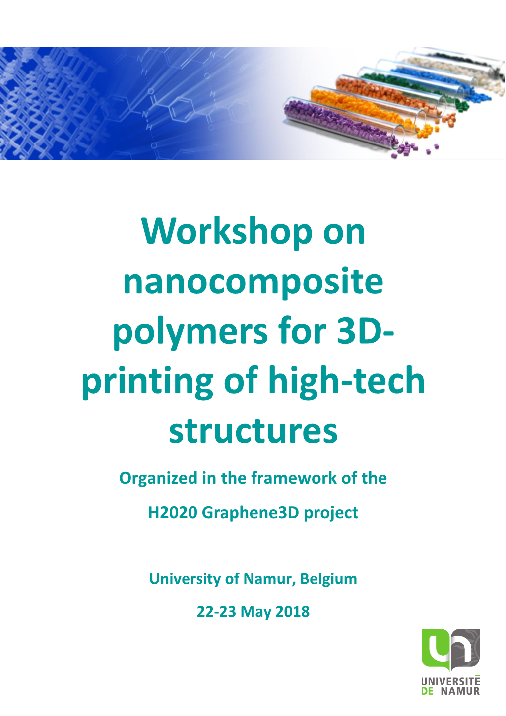 Workshop on Nanocomposite Polymers for 3D- Printing of High-Tech Structures Organized in the Framework of the H2020 Graphene3d Project