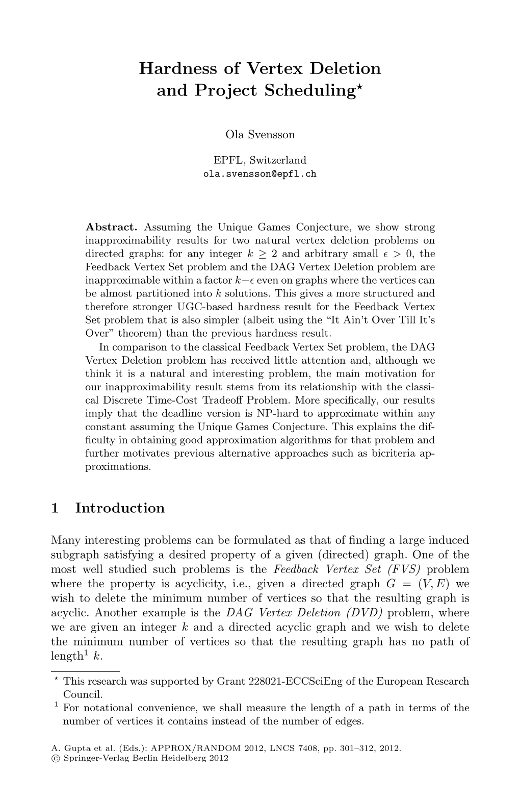 Hardness of Vertex Deletion and Project Scheduling!