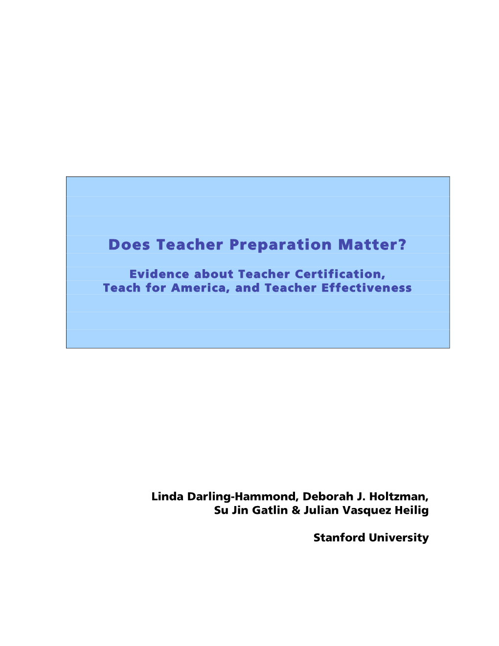 Does Teacher Preparation Matter?