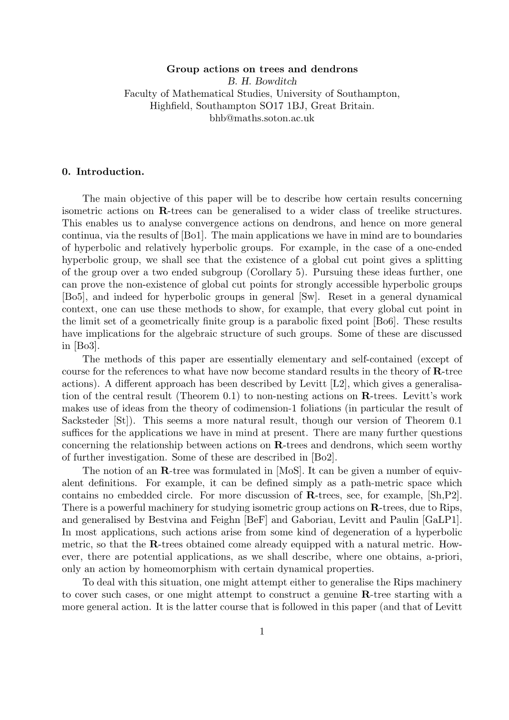 Group Actions on Trees and Dendrons B. H. Bowditch Faculty of Mathematical Studies, University of Southampton, Highﬁeld, Southampton SO17 1BJ, Great Britain