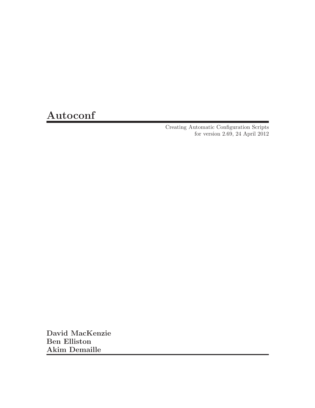 Autoconf Creating Automatic Configuration Scripts for Version 2.69, 24 April 2012