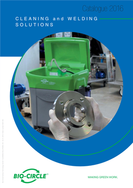 Catalogue 2016 CLEANING and WELDING SOLUTIONS Bio-Circle Surface Technology Gmbh MAKING GREEN WORK