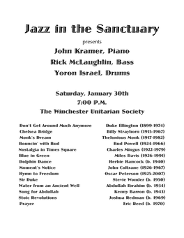 Jazz in the Sanctuary Presents John Kramer, Piano Rick Mclaughlin, Bass Yoron Israel, Drums