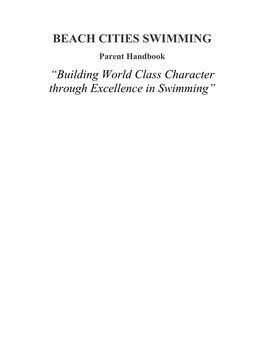 BEACH CITIES SWIMMING Parent Handbook “Building World Class Character Through Excellence in Swimming”