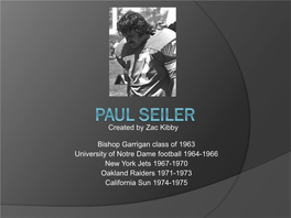 Paul Seiler Was Fortunate Enough His Senior Year to Help Lead Notre Dame to Win the 1966 National Championship