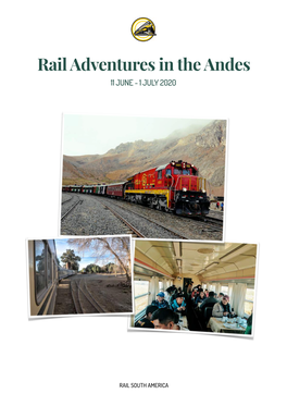 Rail Adventures in the Andes 11 JUNE - 1 JULY 2020