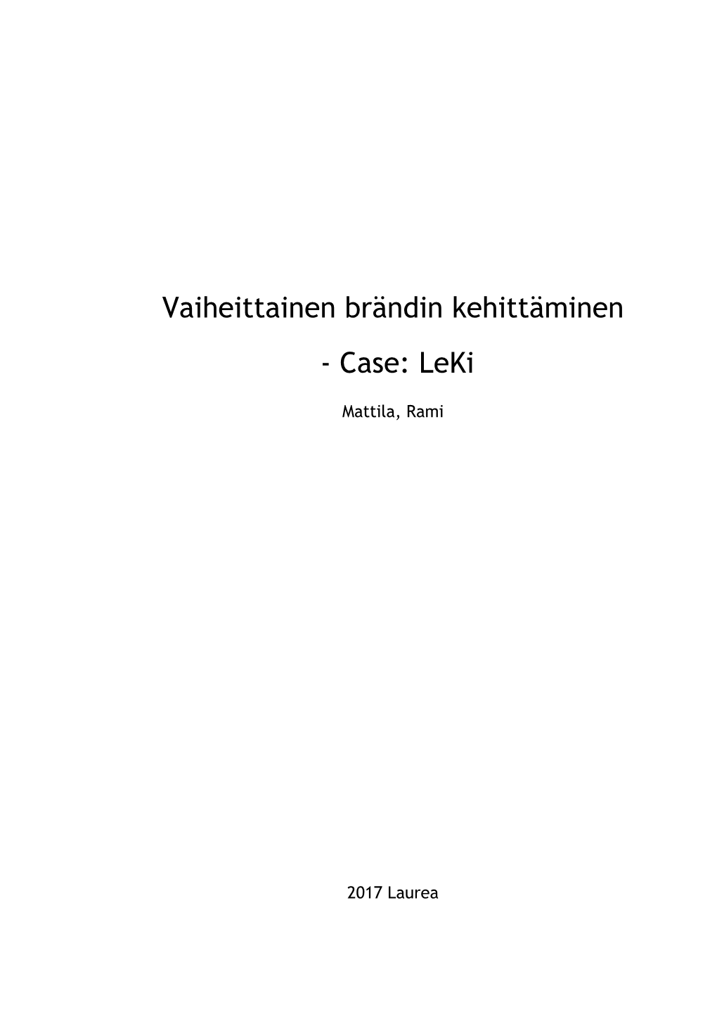 Vaiheittainen Brändin Kehittäminen - Case: Leki