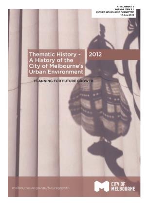 Thematic History: a History of the City of Melbourne's Urban Environment