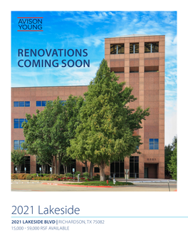 2021 Lakeside 2021 LAKESIDE BLVD | RICHARDSON, TX 75082 15,000 - 59,000 RSF AVAILABLE for LEASE