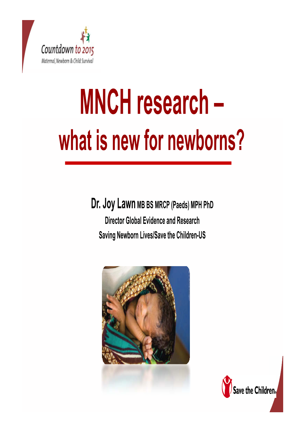 MNCH Research – What Is New for Newborns?