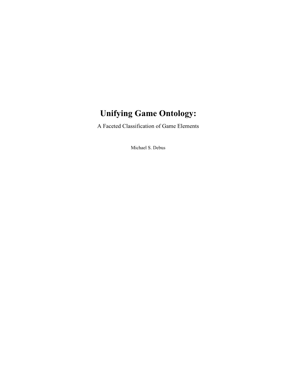 Unifying Game Ontology: a Faceted Classification of Game Elements