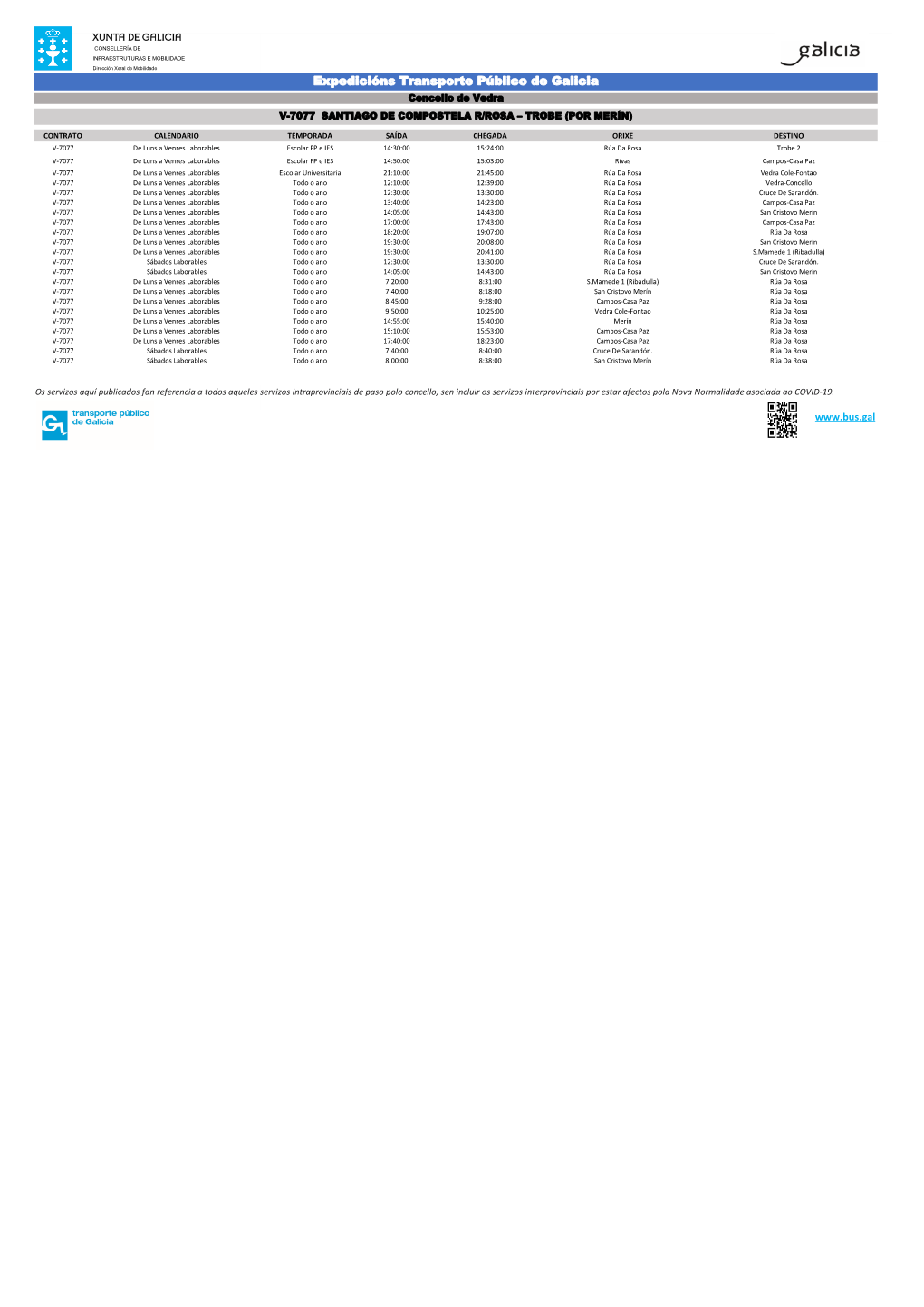 Expedicións Transporte Público De Galicia Concello De Vedra V-7077 SANTIAGO DE COMPOSTELA R/ROSA – TROBE (POR MERÍN)