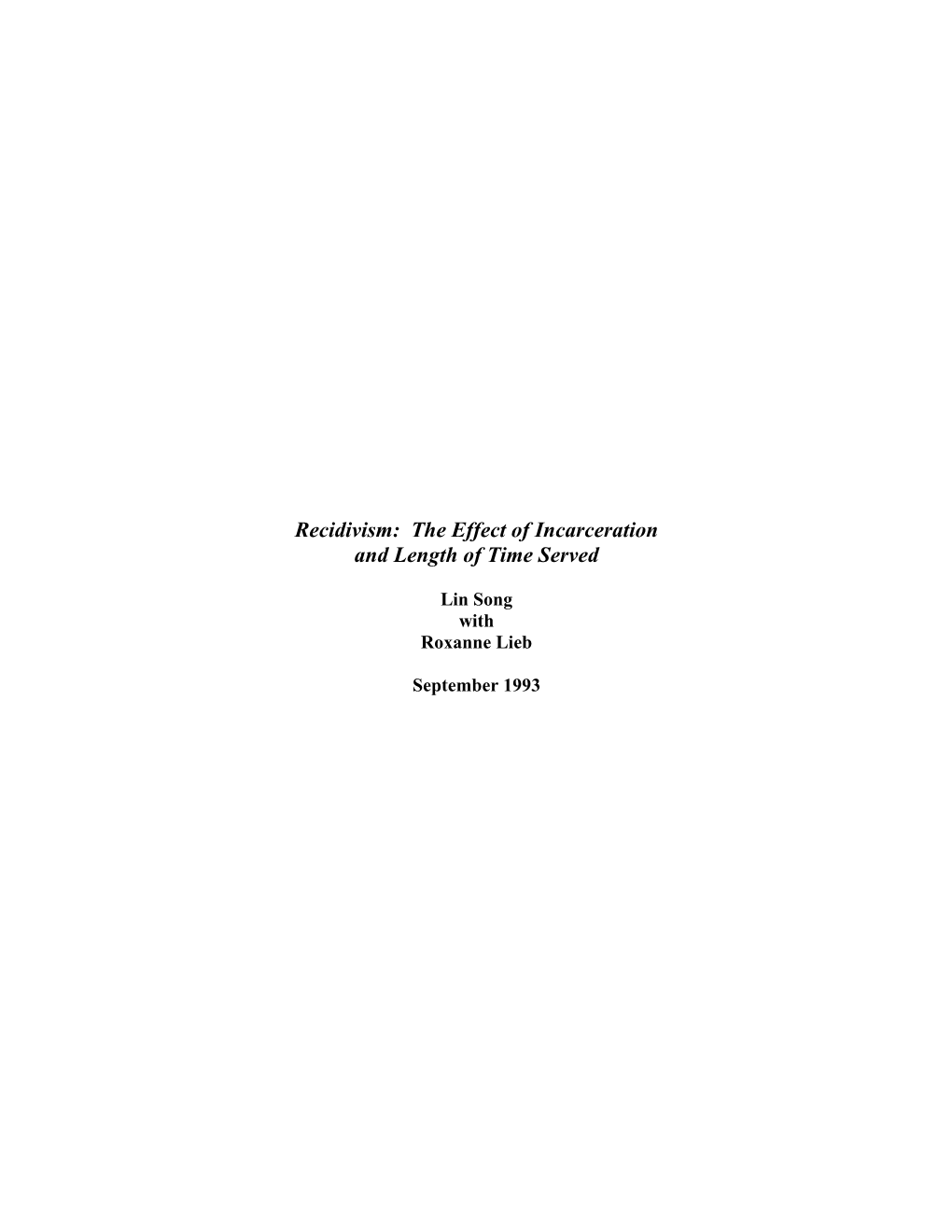 Recidivism: the Effect of Incarceration and Length of Time Served