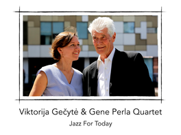 Viktorija Gečytė & Gene Perla Quartet