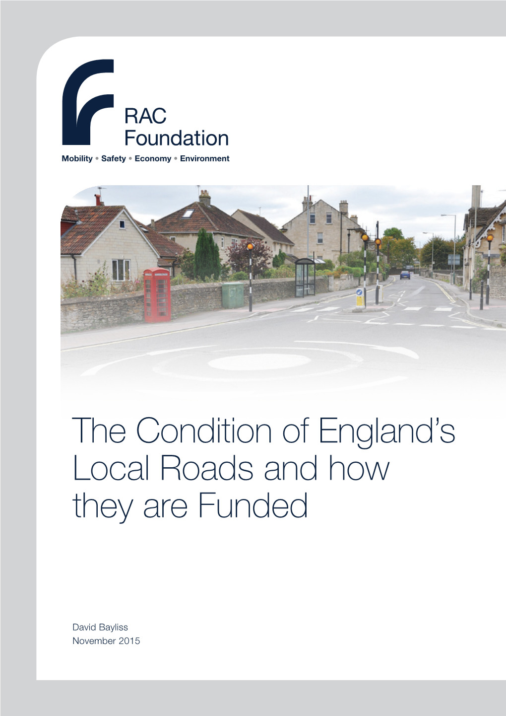 The Condition of England's Local Roads and How They Are Funded