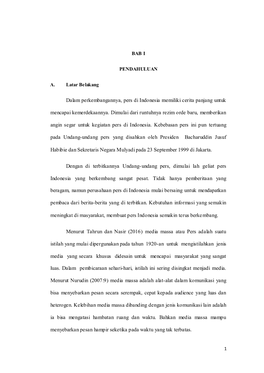 Dalam Perkembangannya, Pers Di Indonesia Memiliki Cerita Panjang Untuk Mencapai Kemerdekaannya. Dimulai Dari Runtuhnya Rezim