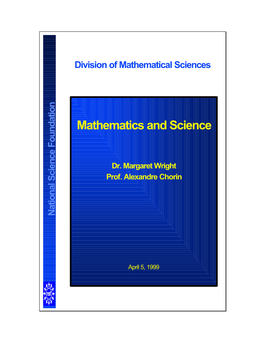 Mathematics and Science1 Have a Long and Close Relationship That Is of Crucial and Growing Importance for Both