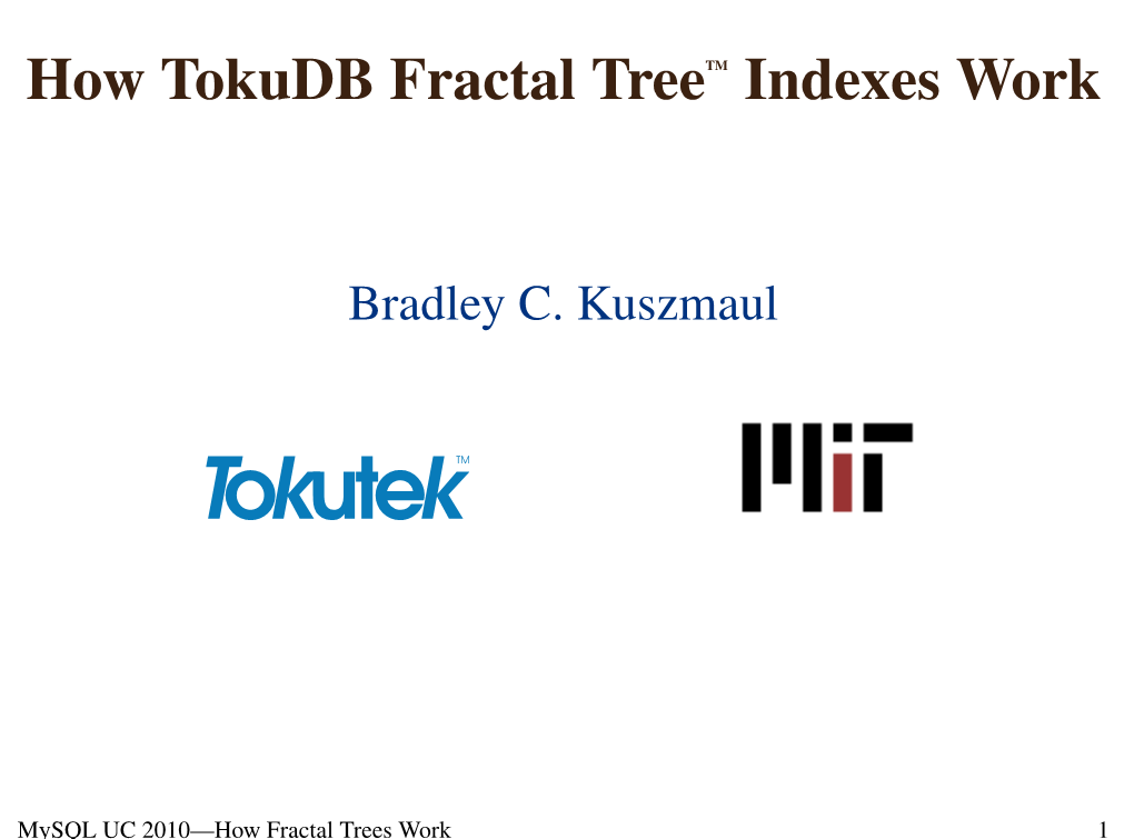 How Tokudb Fractal Treetm Indexes Work