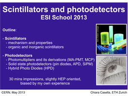 Scintillators and Photodetectors ESI School 2013