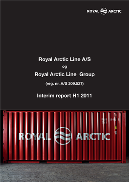 Royal Arctic Line A/S Royal Arctic Line Group Interim Report H1 2011