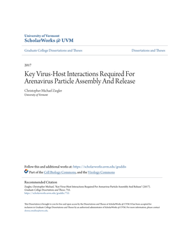 Key Virus-Host Interactions Required for Arenavirus Particle Assembly and Release Christopher Michael Ziegler University of Vermont