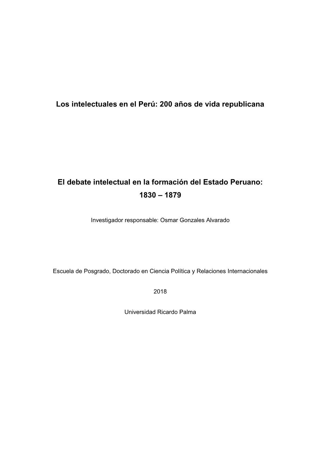 Los Intelectuales En El Perú: 200 Años De Vida Republicana El Debate Intelectual En La Formación Del Estado Peruano