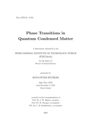 Phase Transitions in Quantum Condensed Matter