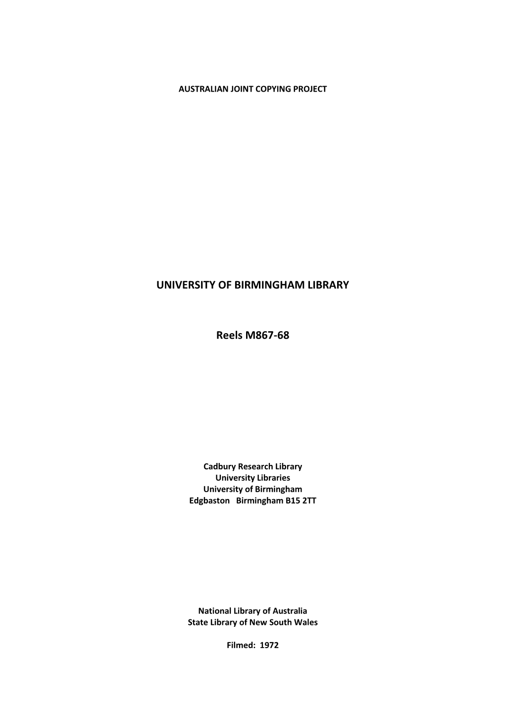 UNIVERSITY of BIRMINGHAM LIBRARY Reels M867-68