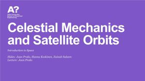 Celestial Mechanics and Satellite Orbits Introduction to Space