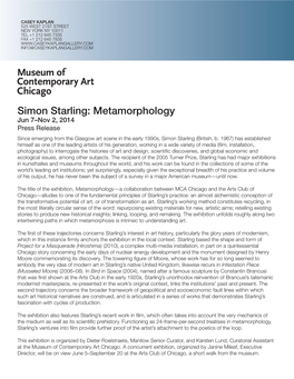 Simon Starling: Metamorphology Jun 7–Nov 2, 2014 Press Release Since Emerging from the Glasgow Art Scene in the Early 1990S, Simon Starling (British, B